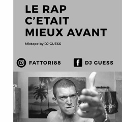 🇫🇷 Le Rap C'était Mieux Avant 🔙
