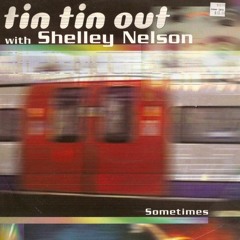 Tin Tin Out With Shelley Nelson ‎– Sometimes (Matt Darey Mix) 1998 House/Trance