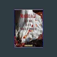 ebook read [pdf] 💖 Marriage : As it was, as it is, and as it should be (Illustrated)     Kindle Ed