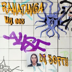 Ramatanga Mix 005: DJ Softy