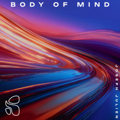 Body Of Mind - Joseph Julien