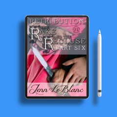 RETRIBUTION : The Rake And The Recluse : Part Six. Totally Free [PDF]