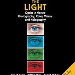 download EPUB 📚 Seeing the Light: Optics in Nature, Photography, Color, Vision, and