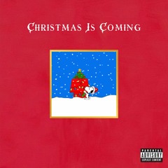 CHRISTMAS IS COMING