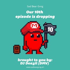 Sad Bear Radio: Late AF DJ Deazil (90s Hits) 010