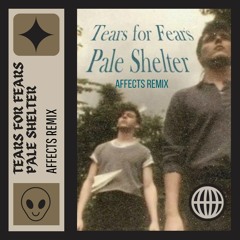 Tears For Fears - Pale Shelter (Affects Remix)