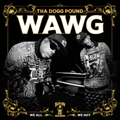 Tha Dogg Pound WAWG