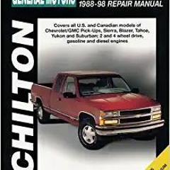 READ DOWNLOAD@ General Motors Full-Size Trucks, 1988-98, Repair Manual (Chilton Automotive Books) ^#