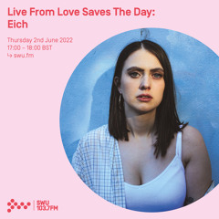 Eich  - Live From Love Saves The Day 02ND JUN 2022