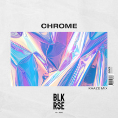 Chrome (KAAZE Mix)