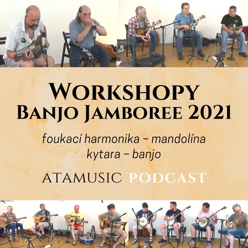 Stream 40. Workshopy Banjo Jamboree 2021 by ATAmusic podcast | Listen  online for free on SoundCloud
