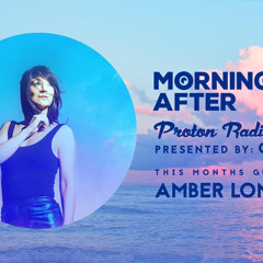 Morning After Proton Radio Show - Guest Mix December 2020 - Amber Long