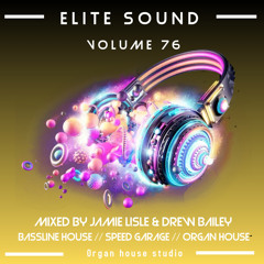 elite sound volume 76 (mixed by jamie lisle & drew bailey )