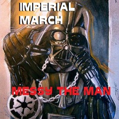 Imperial March Messy Remix Prod . By Dj Brock