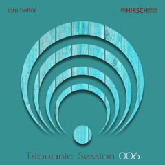 Tom Beltor - Tribuanic Session 006