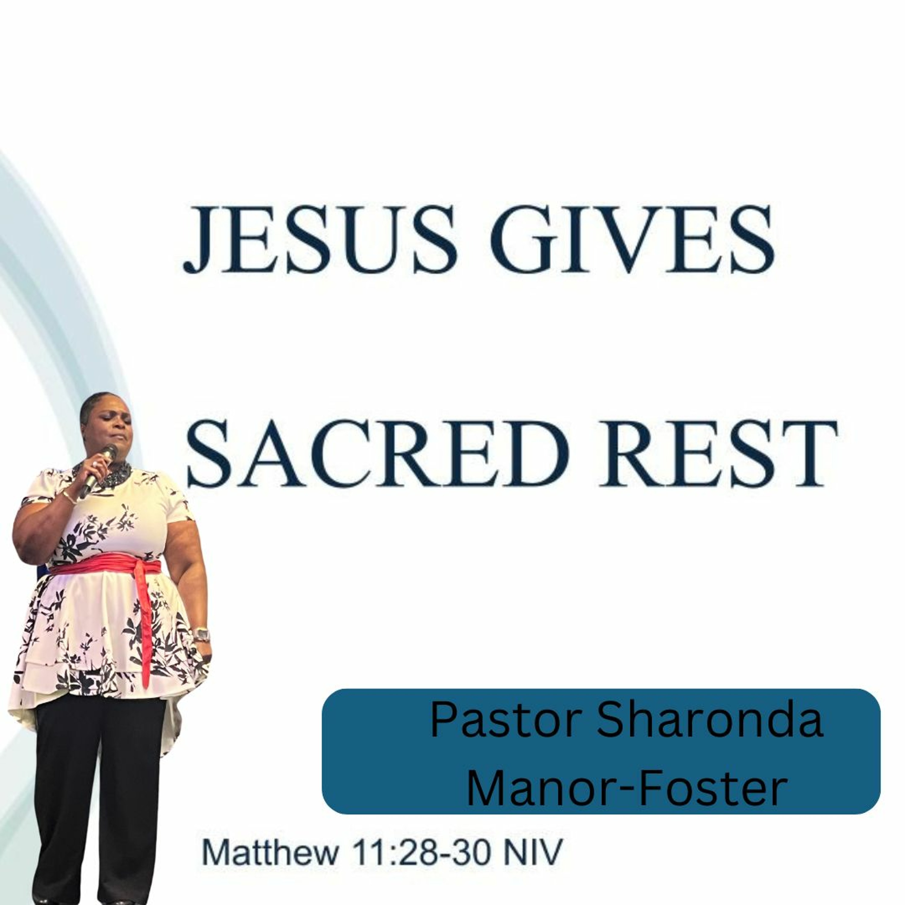 Jesus Gives  Sacred Rest | Pastor Sharonda Manor-Foster episode artwork