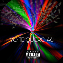 Yo te quiero asi