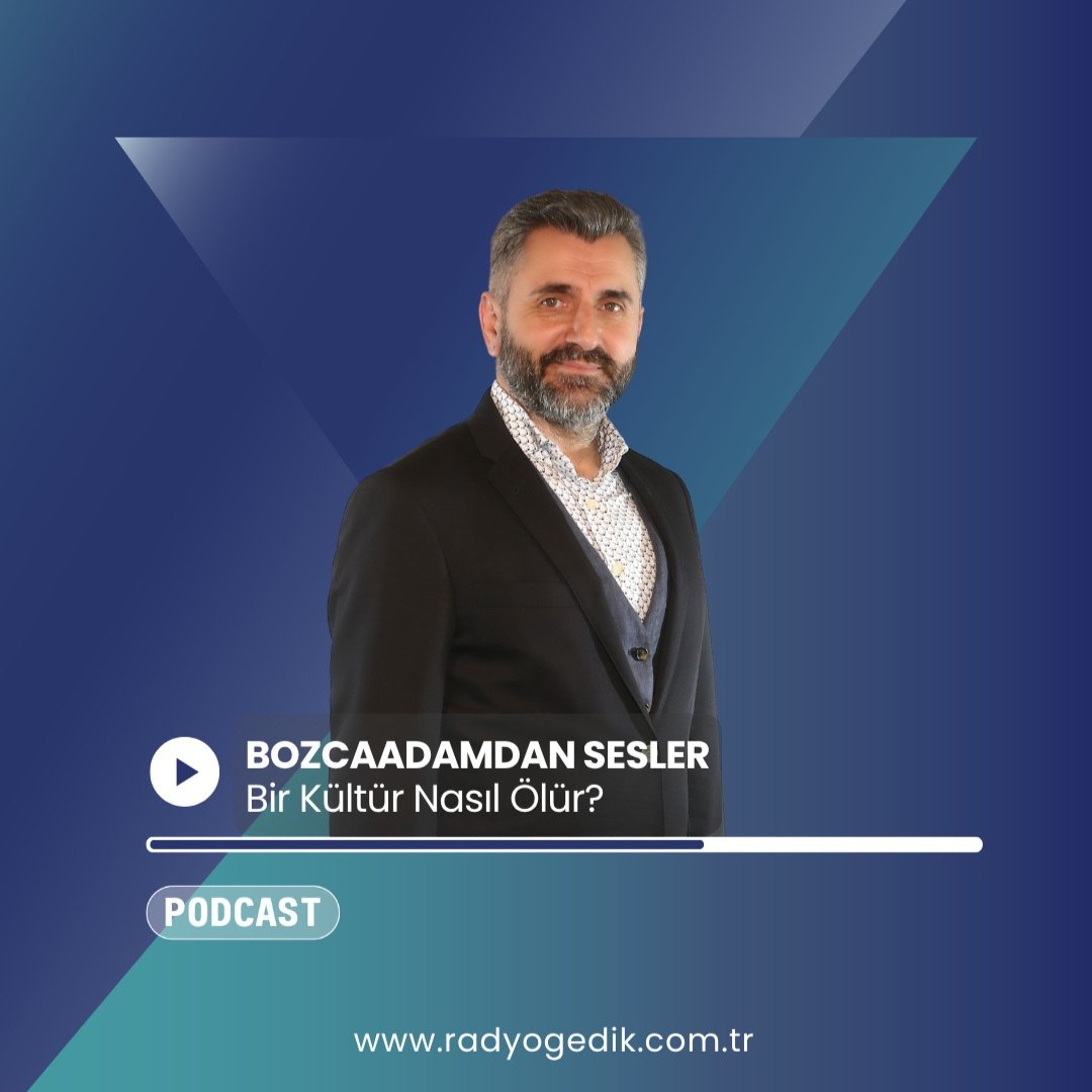 BOZCAADAMDAN SESLER - Bir Kültür Nasıl Ölür? episode artwork