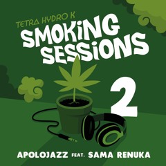Smoking Sessions 02 - Apolojazz -  Feat Sama Renuka