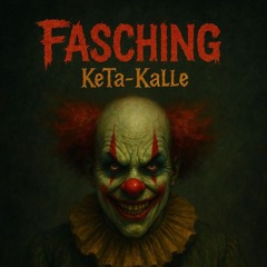 FASCHING  | KeTa-Kalle [4ier8cht] |