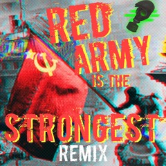 RED ARMY IS THE STRONGEST