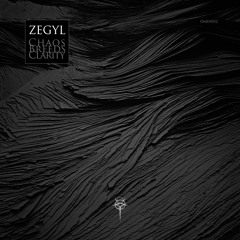 OMEN052 - ZEGYL - Chaos Breeds Clarity
