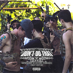 Don't Do That (feat. Zyrtck, Friman)