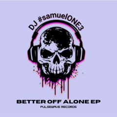 Better Off Alone