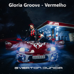 Gloria Groove - Vermelho (Everton Junior Remix) FREEDownload!!!