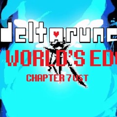 AT WORLD'S EDGE (Vs. The Knight REMATCH) [DELTARUNE CHAPTER 7 UST]