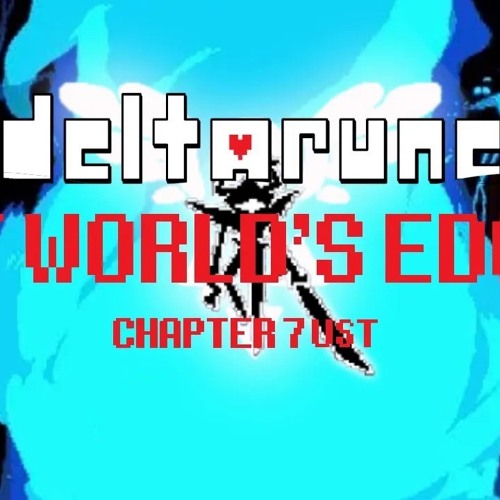 AT WORLD'S EDGE (Vs. The Knight REMATCH) [DELTARUNE CHAPTER 7 UST]