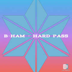 Hard Pass - B HAM