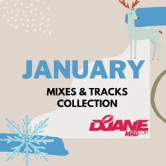 DJANEMAG JANUARY mixes & tracks collection