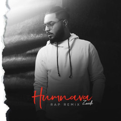 ZAIDI - Humnava (Rap Remix) 2021