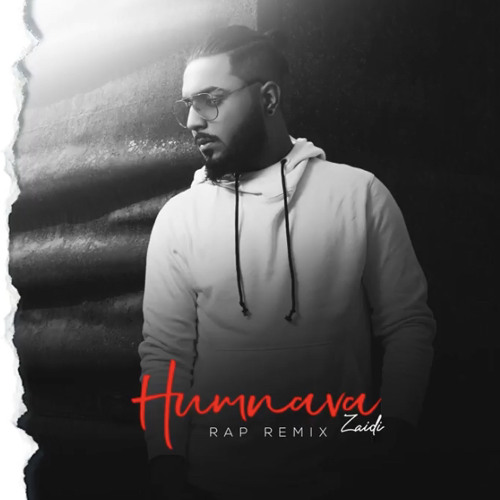 ZAIDI - Humnava (Rap Remix) 2021