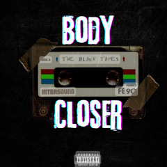 Body Closer - Chris Alexander Prod by Zee!