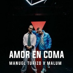 Manuel Turizo Ft Maluma - Amor En Coma (Extended)