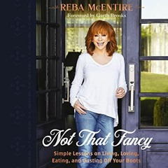 NOT THAT FANCY by Reba McEntire | "The secret to a good life..."