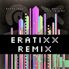 beardthug & Juju Beats - Regretamine (Eratixx Remix)
