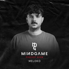 MINDSET #028 by Meloko [Mindgame Podcast Show]
