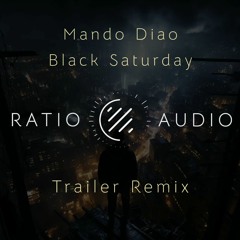 Mando Diao - Black Saturday [Trailer Remix]