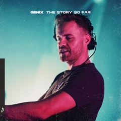 Genix - The Story So Far