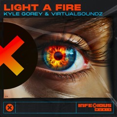 Kyle Gorey & VirtualSoundz - Light A Fire