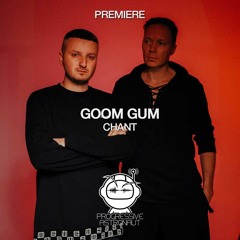 PREMIERE: Goom Gum - Chant (Original Mix) [Avtook]
