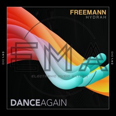EMA Premiere: Freemann Feat. Hydrah - Dance Again (Original Mix) [ONISM]
