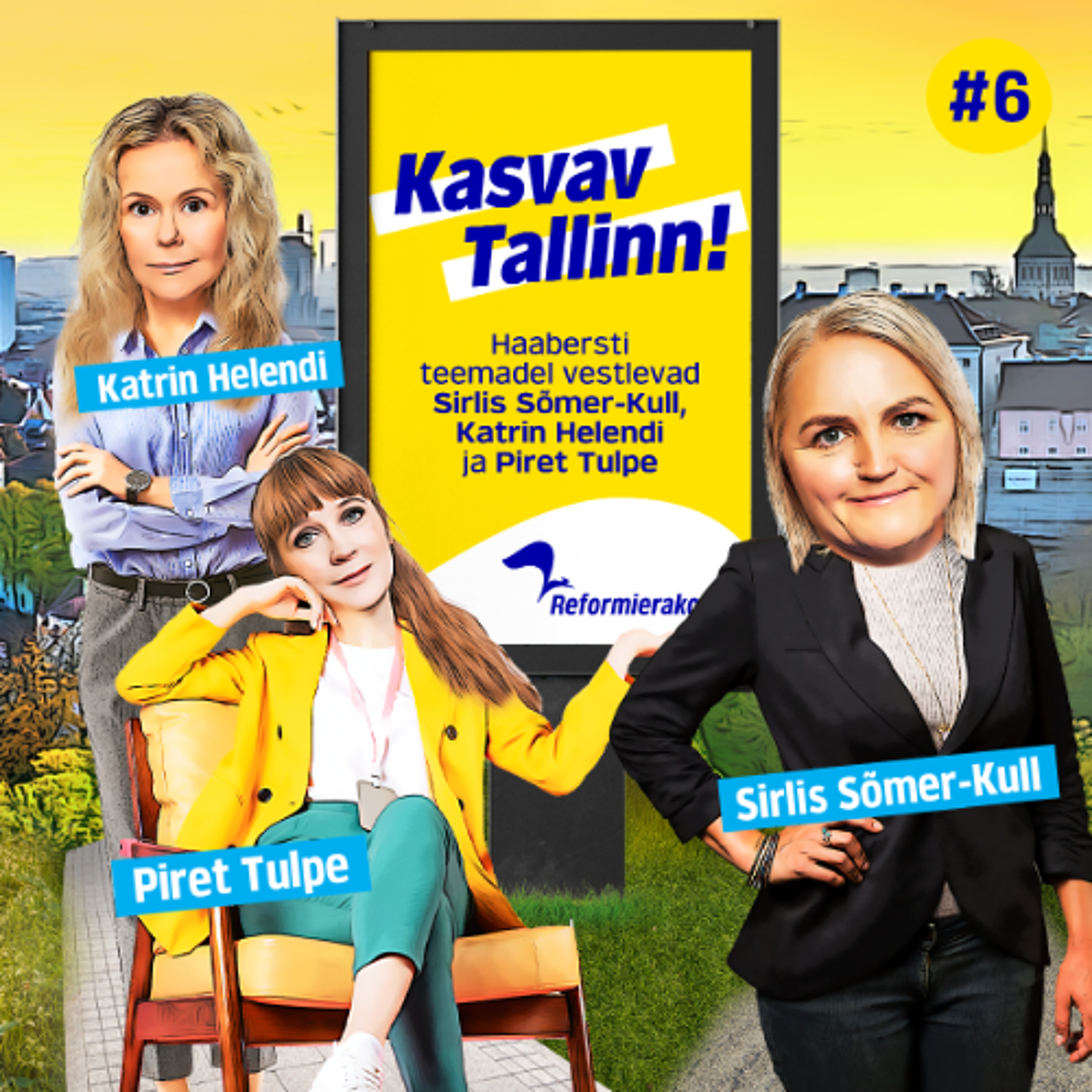 Kasvav Tallinn #6 - Sirlis Sõmer-Kull, Katrin Helendi ja Piret Tulpe