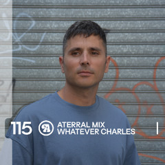 Aterral Mix 115 - Whatever Charles