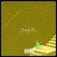 BARELY THERE (PRODUCED BY SEMATARY)