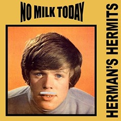 Herman's Hermits - No Milk Today (Felix Wehden Edit) Free Download !!!