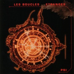 - Les Boucles Étranges - Psi